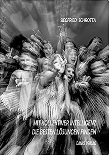 Buch: Mit kollektiver Intelligenz die beste Lösung finden