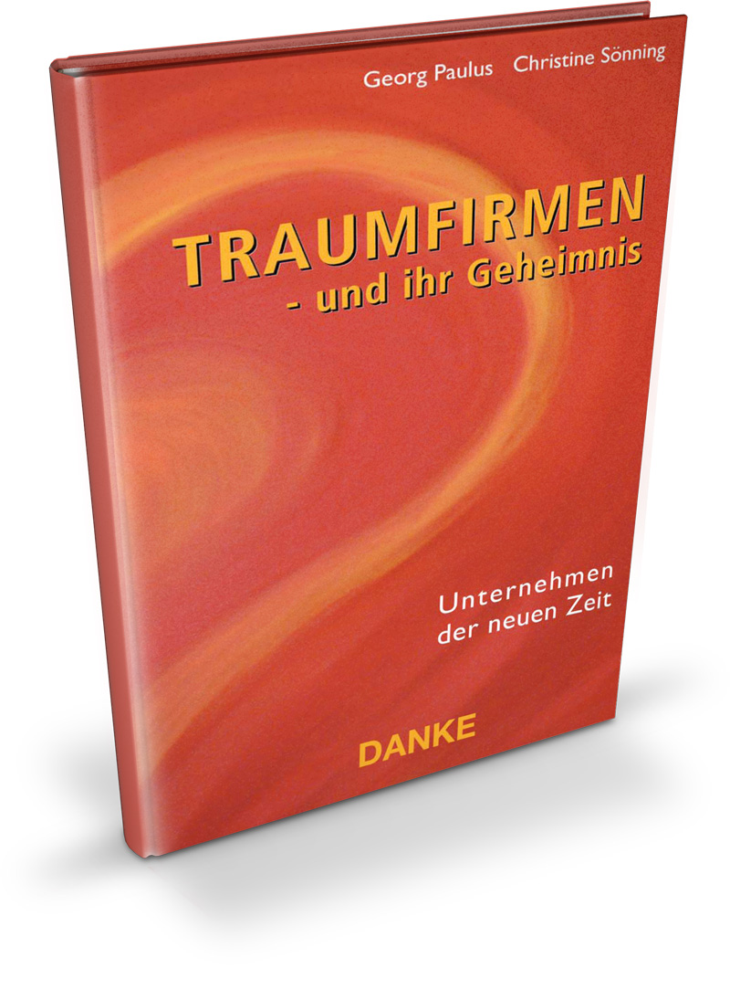 Traumfirmen und ihr Geheimnis: Unternehmen der neuen Zeit